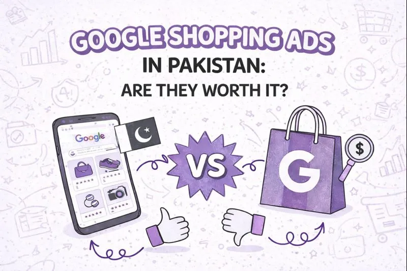 Google Shopping Ads in Pakistan - are they worth it for ecommerce stores